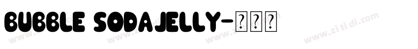 BUBBLE SODAJELLY字体转换